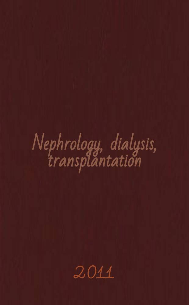Nephrology, dialysis, transplantation : Offic. publ. of the Europ. dialysis a. transplant assoc. - Europ. renal assoc. Vol. 26, № 6
