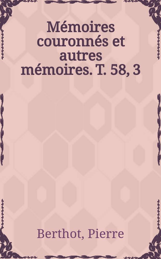 Mémoires couronnés et autres mémoires. T. 58, 3 : Projet de programme de physique mathématique