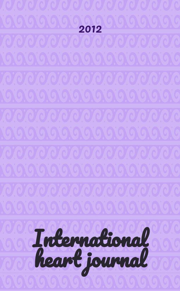 International heart journal : [Form. Japanese heart journal]. Vol. 53, № 2