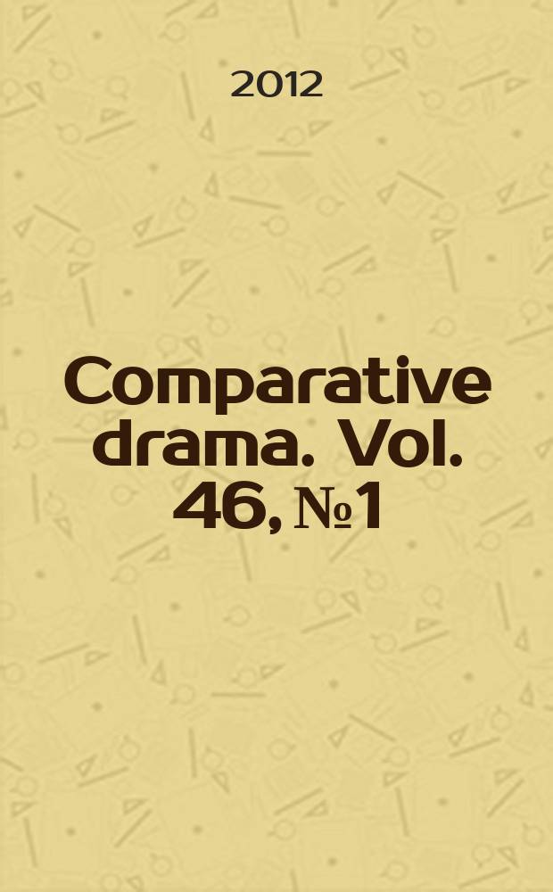 Comparative drama. Vol. 46, № 1