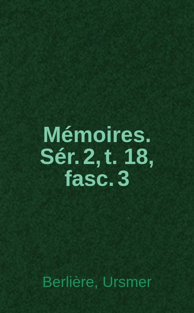 Mémoires. [Sér. 2], t. 18, fasc. 3 : Les monastères doubles aux XIIe et XIIIe siècles = Двойные монастыри в 12 и 13 веках