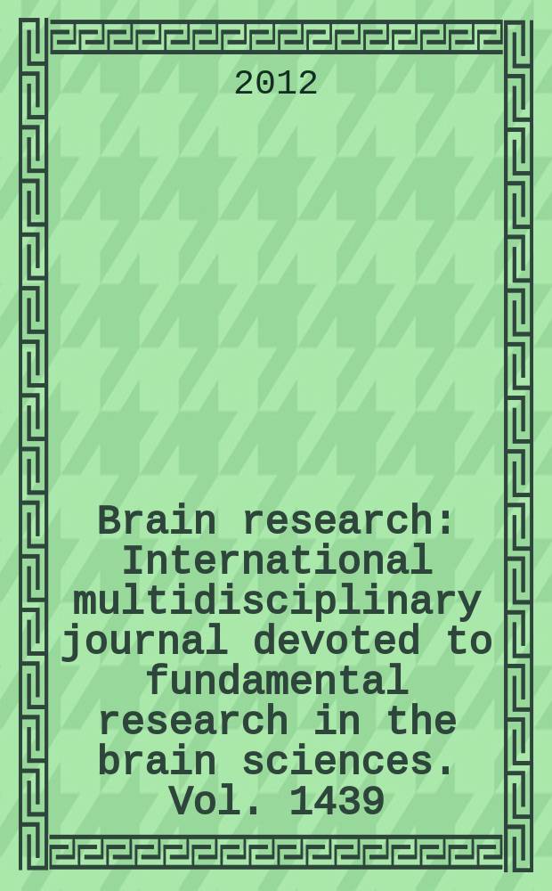Brain research : International multidisciplinary journal devoted to fundamental research in the brain sciences. Vol. 1439