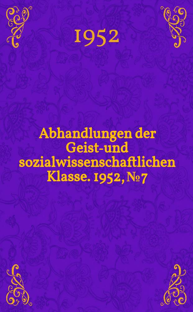 Abhandlungen der Geists- und sozialwissenschaftlichen Klasse. 1952, №7 : Der arabische Elativ