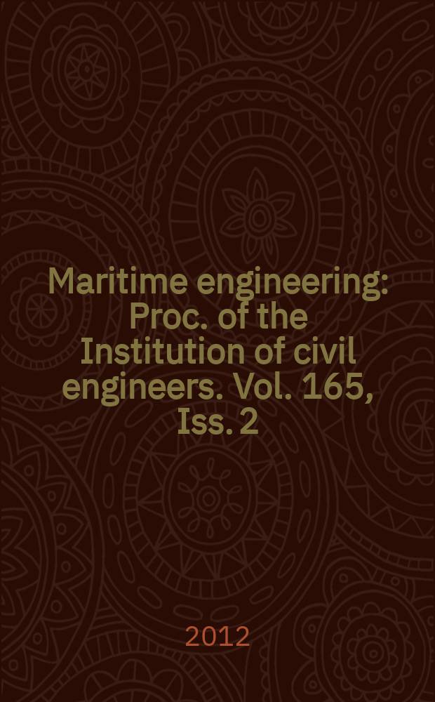 Maritime engineering : Proc. of the Institution of civil engineers. Vol. 165, Iss. 2