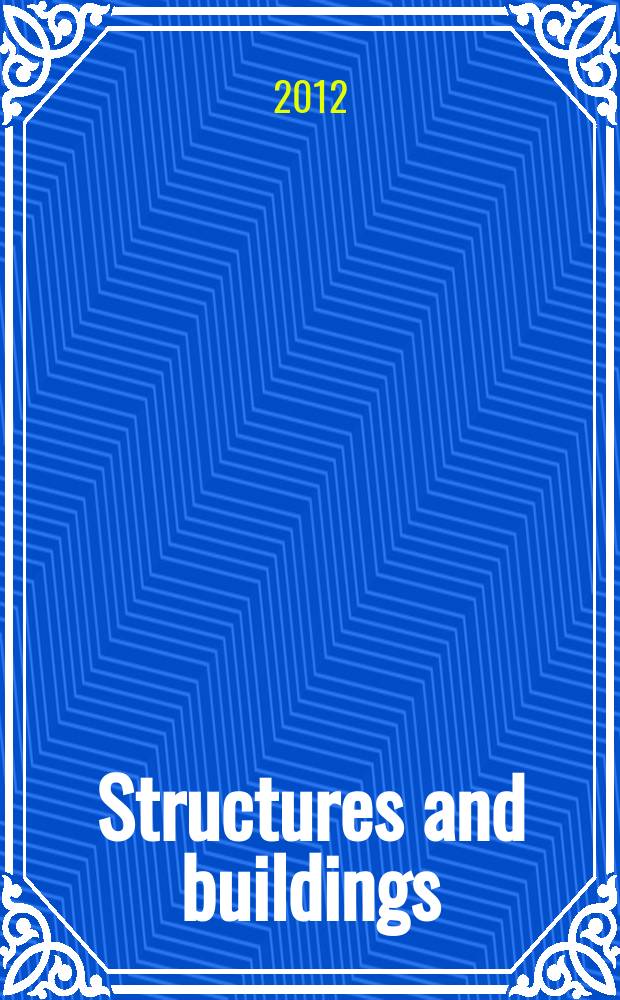 Structures and buildings : Proc. of the Institution of civil engineers. Vol. 165, iss. 6