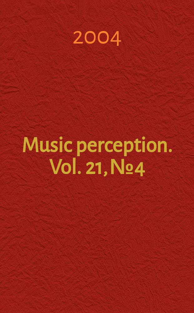 Music perception. Vol. 21, № 4