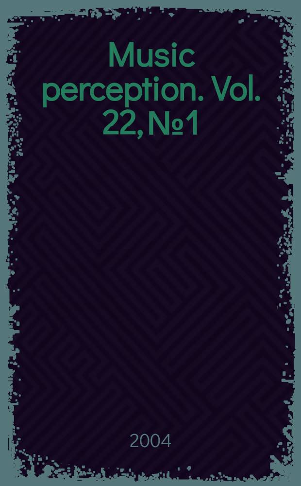 Music perception. Vol. 22, № 1