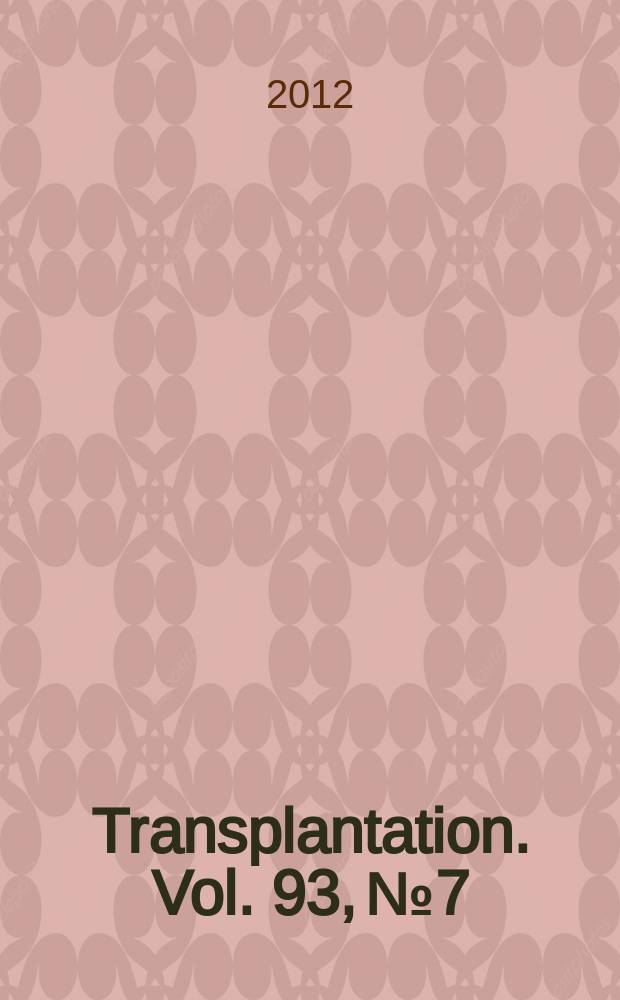 Transplantation. Vol. 93, № 7