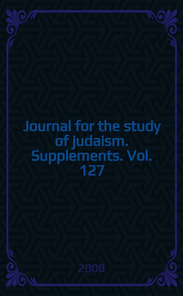 Journal for the study of judaism. Supplements. Vol. 127 : Studies in the book of Ben Sira = Исследования Книги Бен Сира