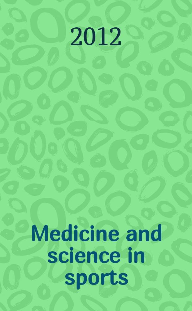 Medicine and science in sports : Official journal of the American college of sports medicine. Vol. 44, № 4