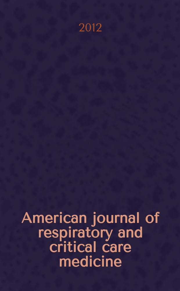 American journal of respiratory and critical care medicine : An offic. journal of the American thoracic soc., Med. sect. of the American lung assoc. Formerly the American review of respiratory disease. Vol.185, № 3