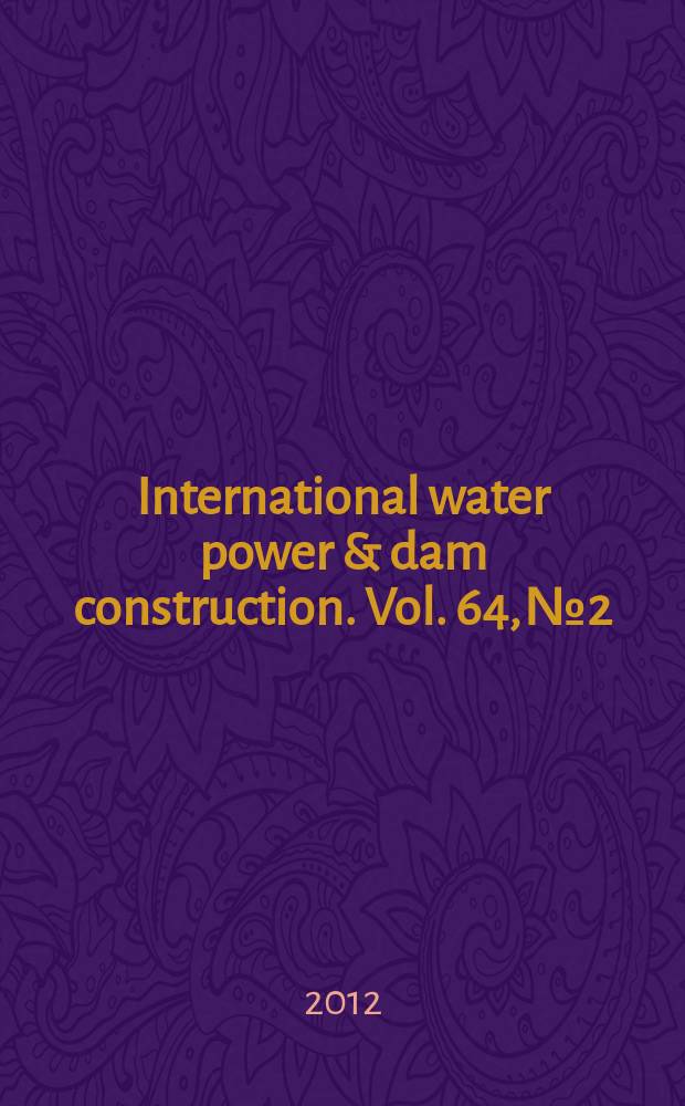 International water power & dam construction. Vol. 64, № 2