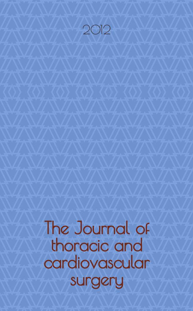 The Journal of thoracic and cardiovascular surgery : Official organ [of] the American association for thoracic surgery. Vol. 143, № 3