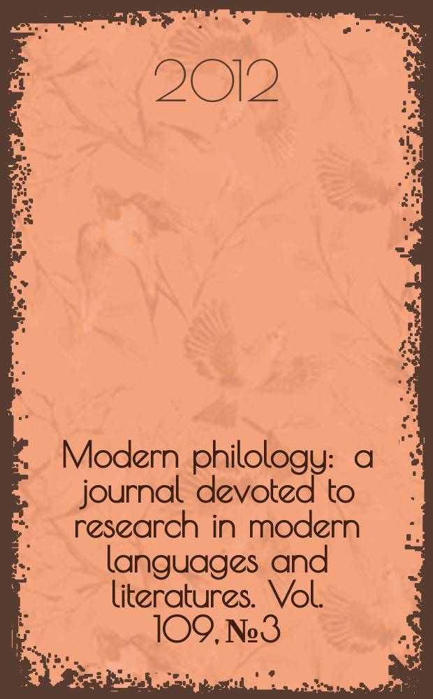 Modern philology : a journal devoted to research in modern languages and literatures. Vol. 109, № 3