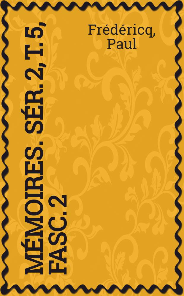 Mémoires. Sér. 2, t. 5, fasc. 2 : Rekeningen en andere stukken van den pauselijken aflaathandel te mechelen in 't midden der 15de eeuw (1443-1472) = Счета и друггие документы папских индульгенций в Мехелен в середине 15 в.
