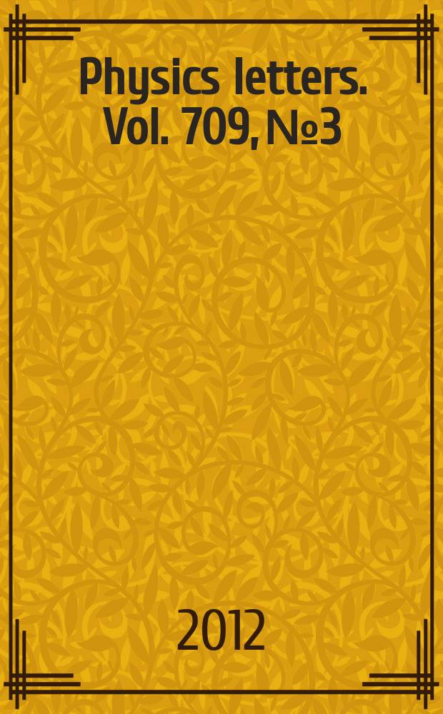 Physics letters. Vol. 709, № 3