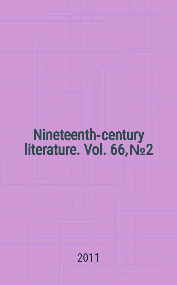 Nineteenth-century literature. Vol. 66, № 2