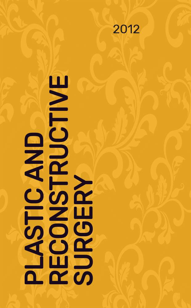 Plastic and reconstructive surgery : Journal of the American society of plastic and reconstructive surgery. Vol. 129, № 1