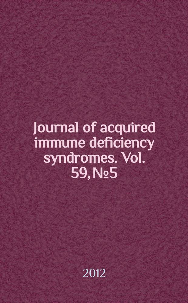 Journal of acquired immune deficiency syndromes. Vol. 59, № 5