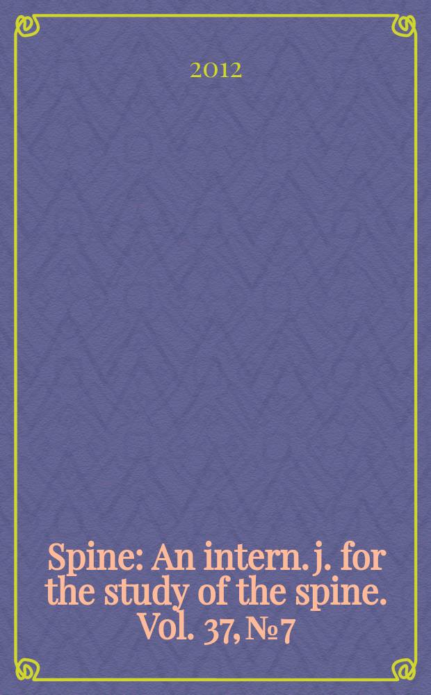Spine : An intern. j. for the study of the spine. Vol. 37, № 7