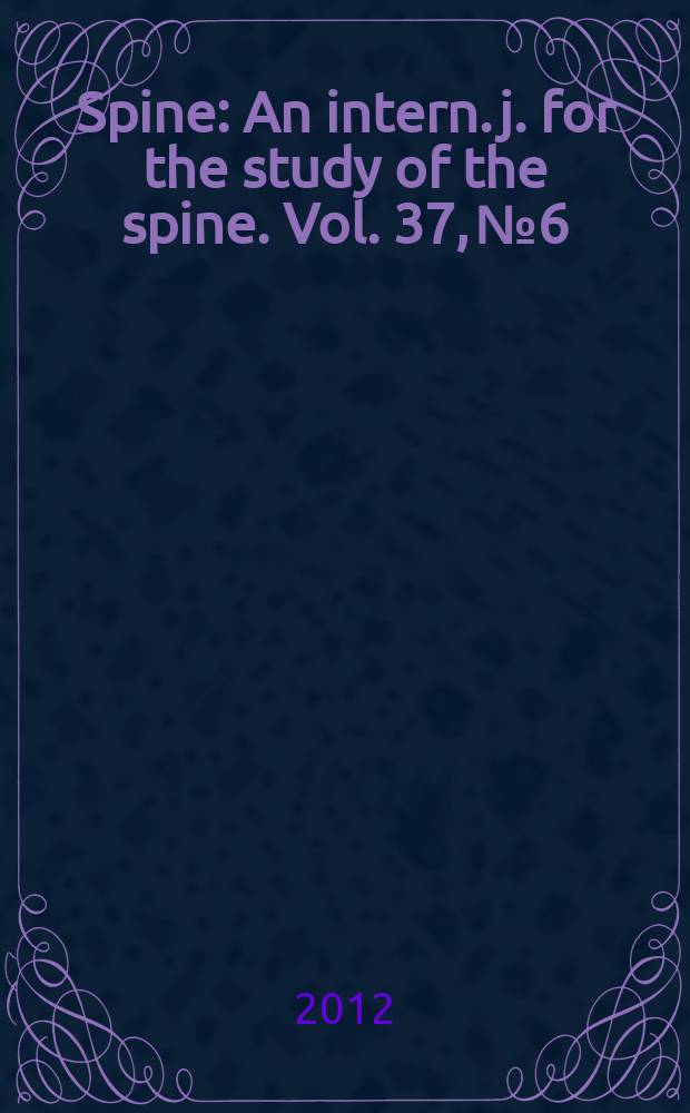 Spine : An intern. j. for the study of the spine. Vol. 37, № 6