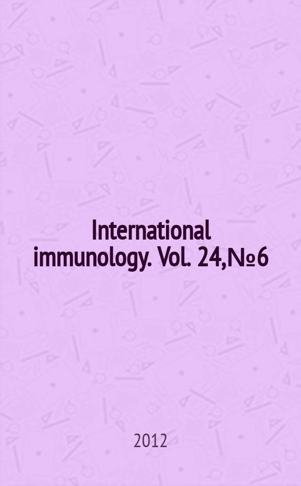 International immunology. Vol. 24, № 6