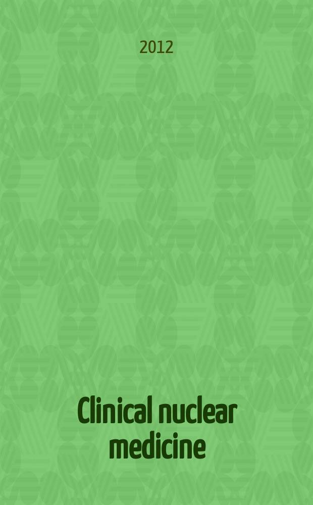 Clinical nuclear medicine : the official publication of the American college of nuclear medicine. Vol. 37, № 3