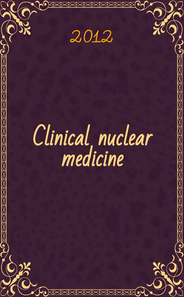 Clinical nuclear medicine : the official publication of the American college of nuclear medicine. Vol. 37, № 4