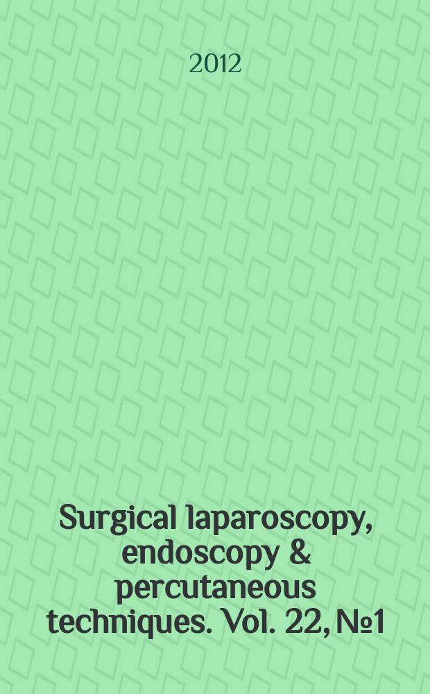 Surgical laparoscopy, endoscopy & percutaneous techniques. Vol. 22, № 1