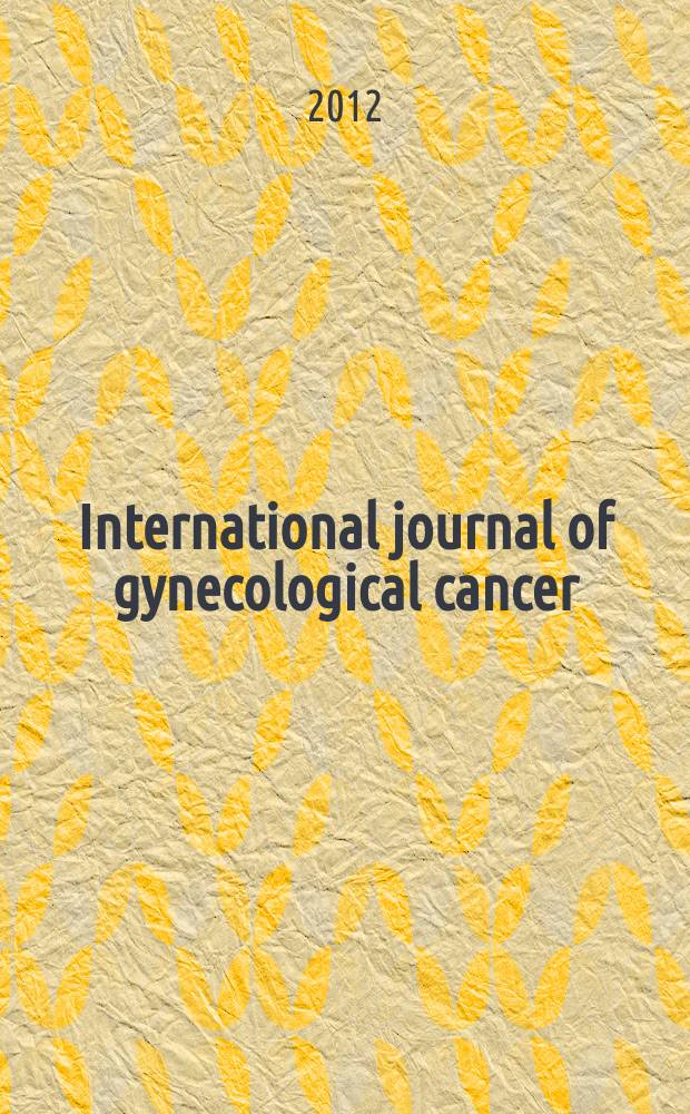 International journal of gynecological cancer : official publication of the International gynecological cancer society and the European society of gynecological oncology. Vol. 22, № 2