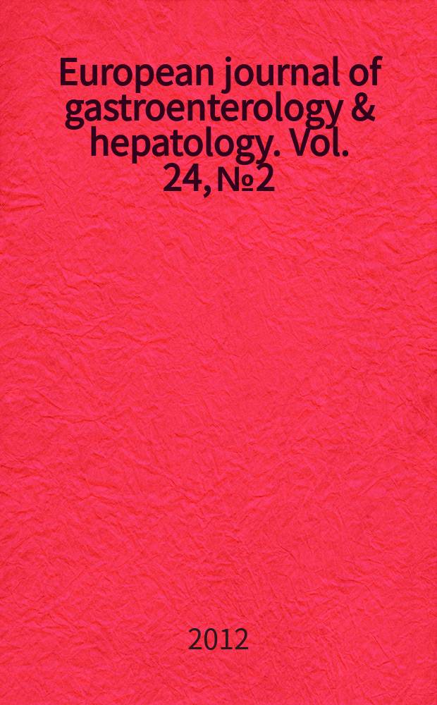 European journal of gastroenterology & hepatology. Vol. 24, № 2