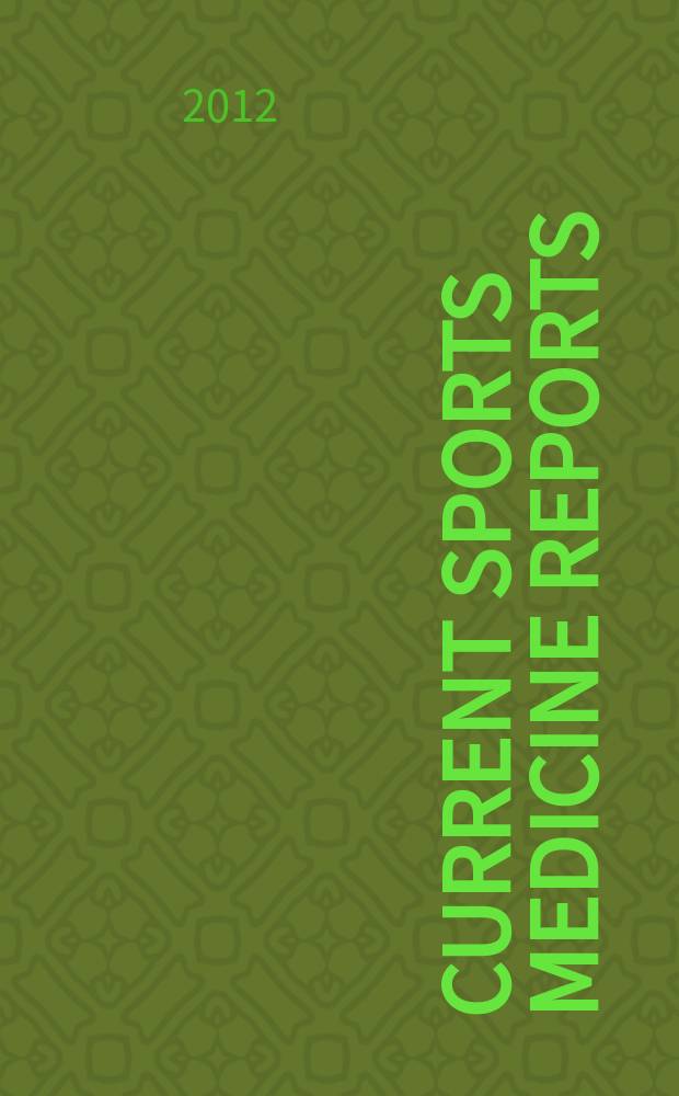Current sports medicine reports : the official clinical review journal of the American college of sports medicine = Современная спортивная медицина
