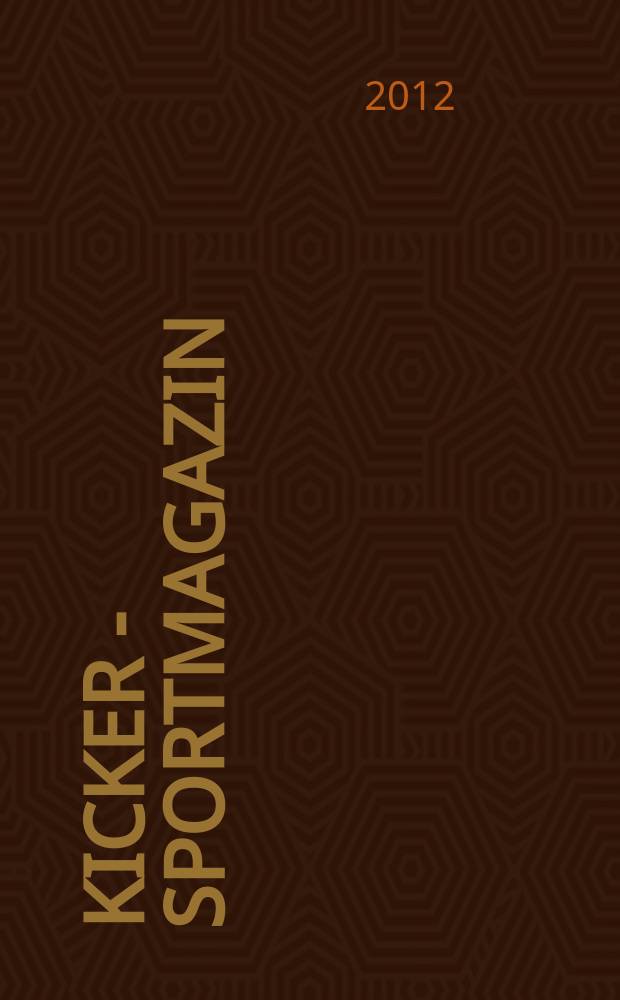 Kicker - Sportmagazin : Deutschlands grösste Sportzeitung. 2012, № 48