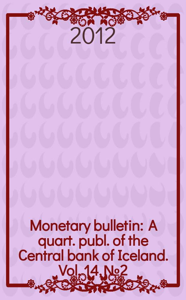 Monetary bulletin : A quart. publ. of the Central bank of Iceland. Vol. 14, № 2