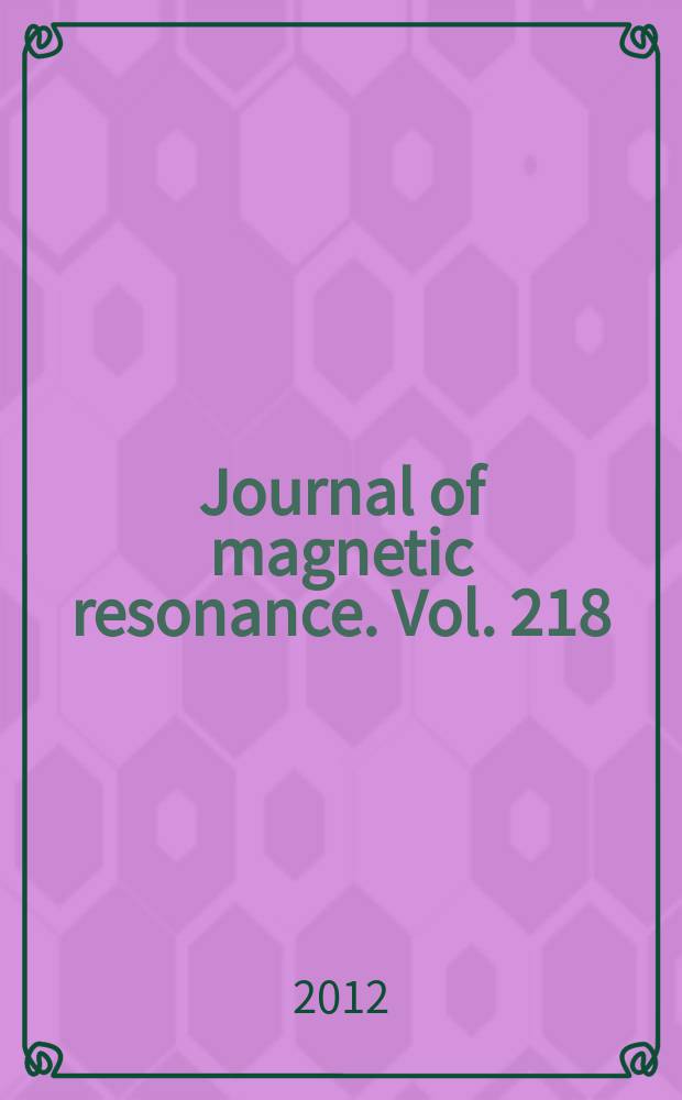Journal of magnetic resonance. Vol. 218