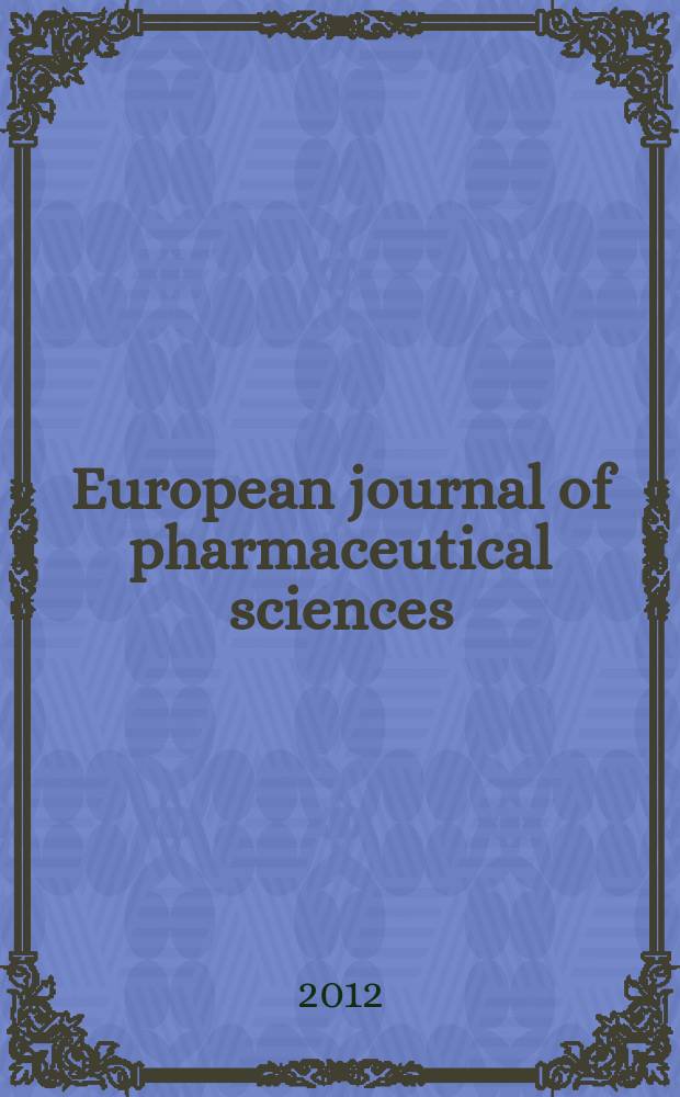 European journal of pharmaceutical sciences : official journal of the European federation for pharmaceutical sciences. Vol. 46, № 4 : Modelling for pharmaceutical sciences = Моделирование в фармацевтических науках