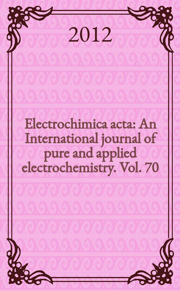 Electrochimica acta : An International journal of pure and applied electrochemistry. Vol. 70