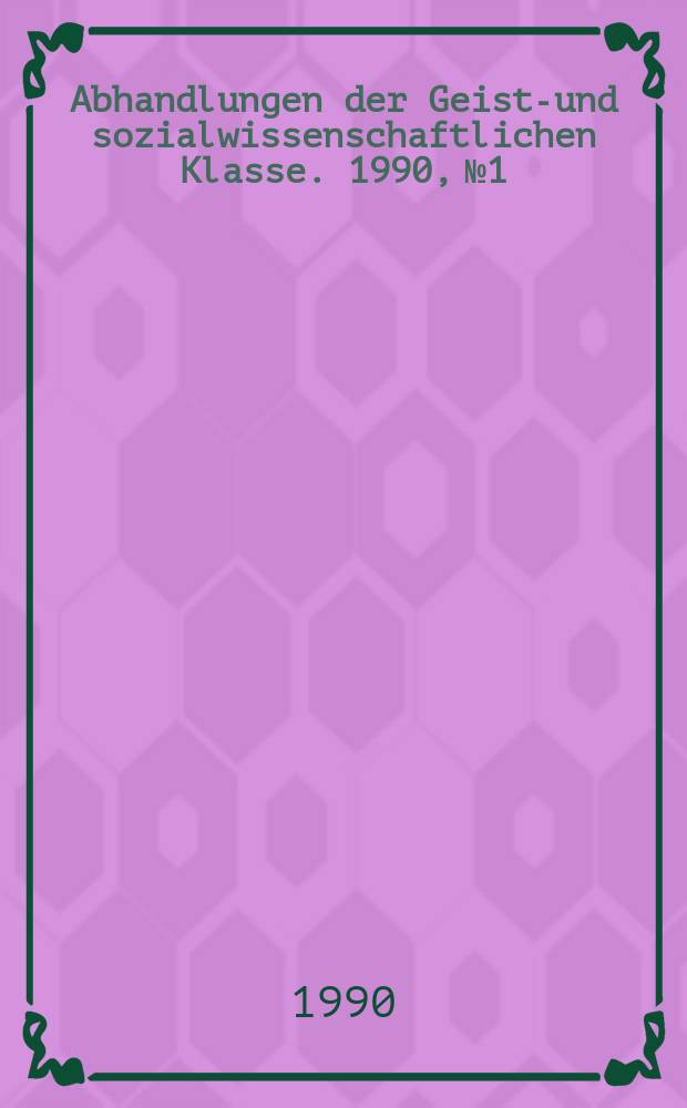 Abhandlungen der Geists- und sozialwissenschaftlichen Klasse. 1990, №1 : Gesetz und Richterspruch in Verfassungsordnung ...