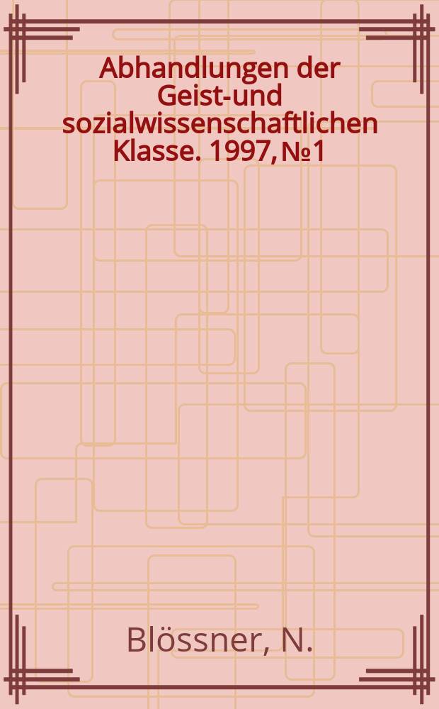 Abhandlungen der Geists- und sozialwissenschaftlichen Klasse. 1997, №1 : Dialogform und Argument