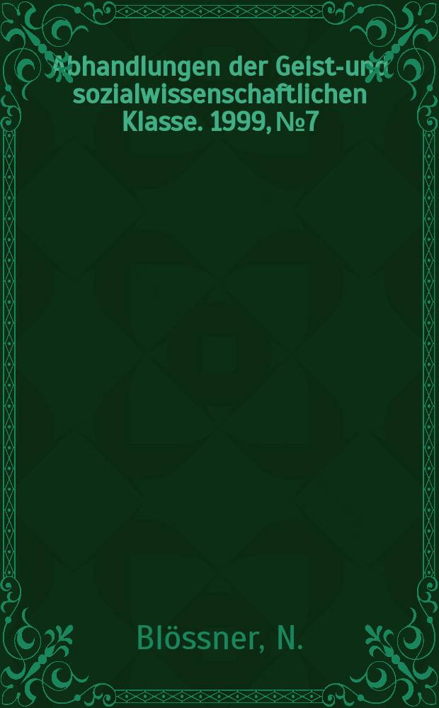 Abhandlungen der Geists- und sozialwissenschaftlichen Klasse. 1999, №7 : Musenrede und "geometrische Zahl"