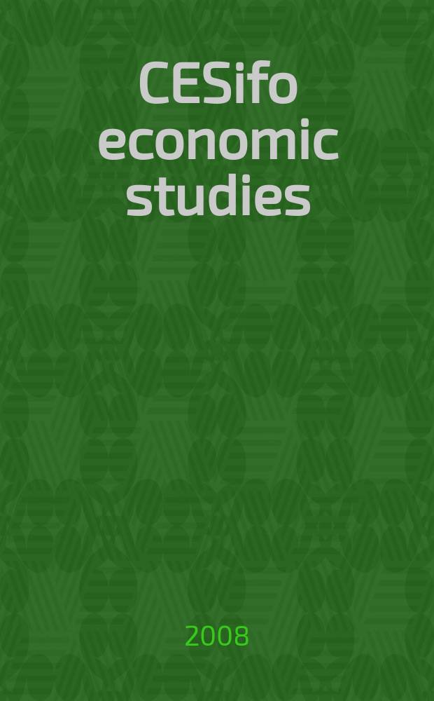 CESifo economic studies : formerly IFO Studien the international platform of Ludwig-Maximilian university' Center for economic studies and the Ifo Institute for economic research. Vol. 54, № 3