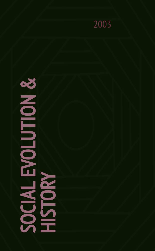 Social evolution & history : Studies in the evolution of human soc. Vol.2, №1