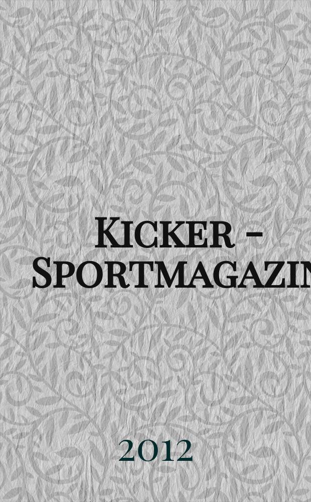 Kicker - Sportmagazin : Deutschlands grösste Sportzeitung. 2012, № 73