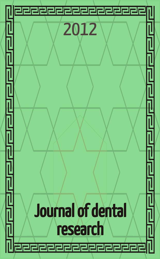 Journal of dental research : Off. publ. of the Intern. ass. for dental research. Vol. 91, № 5