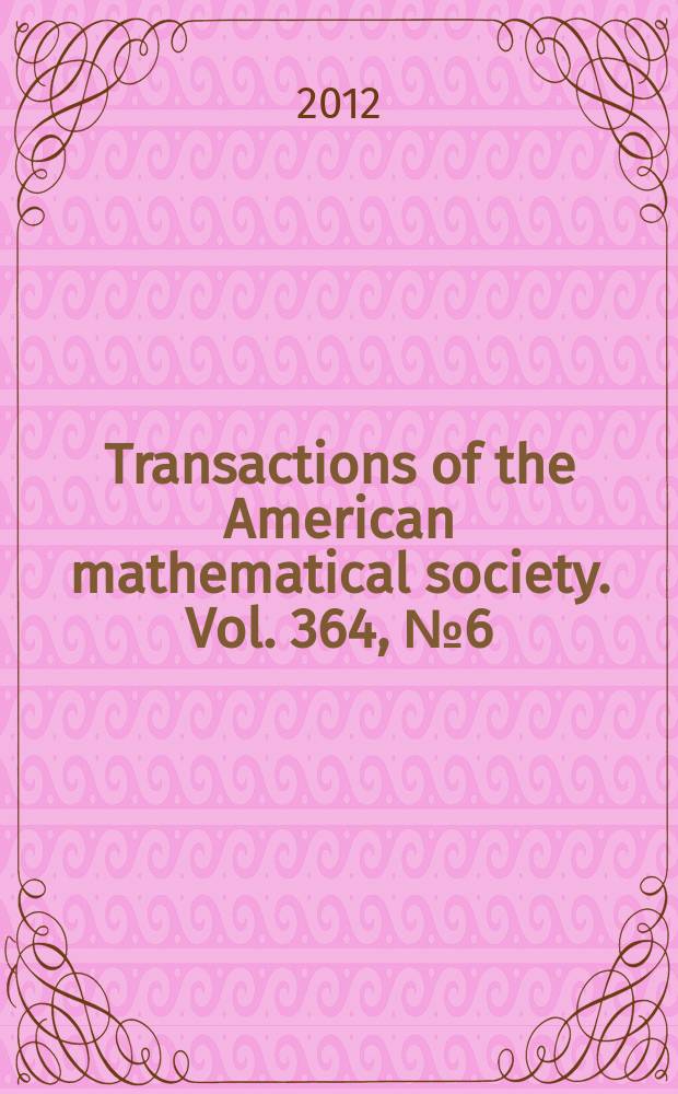 Transactions of the American mathematical society. Vol. 364, № 6(925)