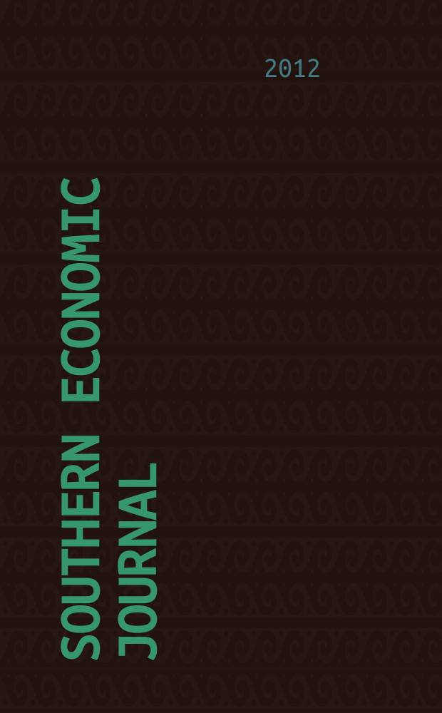 Southern economic journal : Joint publ. of the Southern econ. assoc. a. the Univ. of North Carolina at Chapel Hill. Vol. 78, № 4