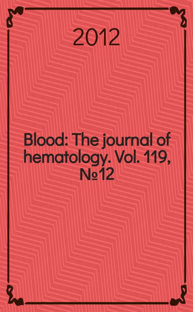 Blood : The journal of hematology. Vol. 119, № 12