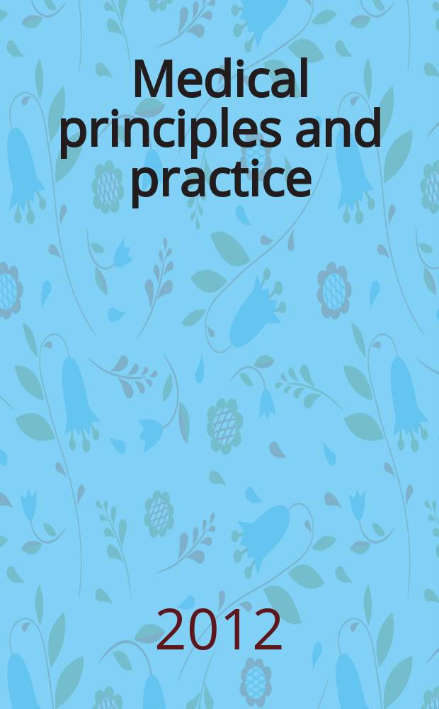 Medical principles and practice : International journal of the Kuwait university Health science centre. Vol. 21, № 4