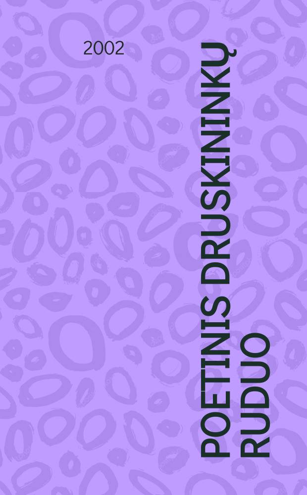 Poetinis Druskininkų ruduo = Druskininkai poetic fall : almanachas = Поэтическая Друскининкайская осень