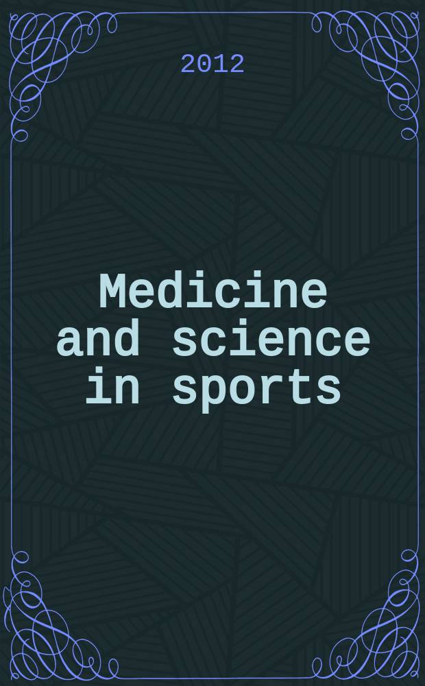 Medicine and science in sports : Official journal of the American college of sports medicine. Vol. 44, № 7